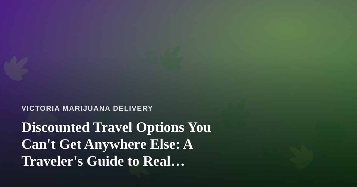 Discounted Travel Options You Can’t Get Anywhere Else: A Traveler’s Guide to Real Savings